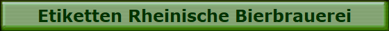Etiketten Rheinische Bierbrauerei